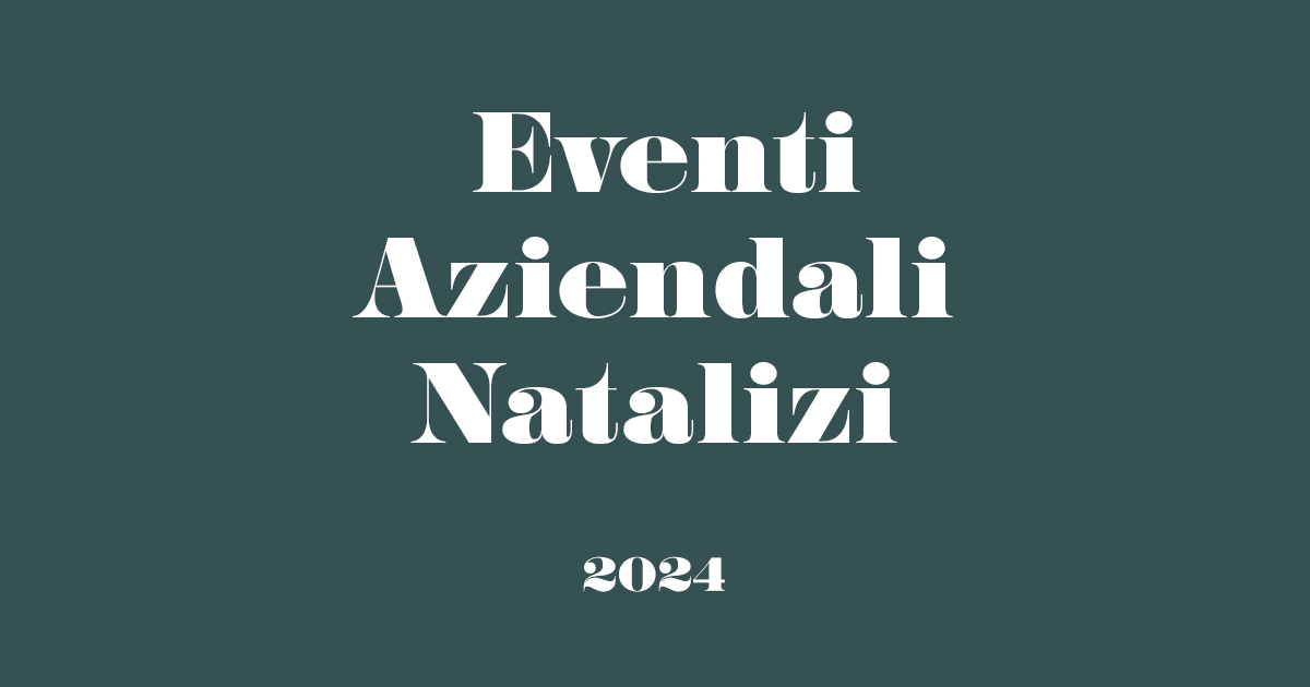 Eventi aziendali natalizi 2024